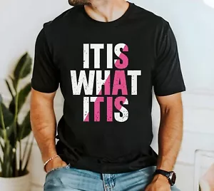 T-shirt It Is What It Is Sarcastic, camicia grafica, maglietta divertente, cotone umoristico - Foto 1 di 7