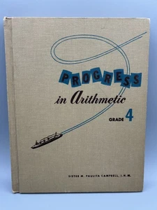Vtg Progress in Arithmetic Grade 4 Catholic School Book 1957 Paulita Campbell - Imagen 1 de 4