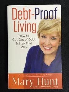 DEBT-PROOF LIVING How to Get Out & Stay That Way by Mary Hunt 2014 Revell UNUSED - Picture 1 of 2