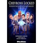 Chevrons Locked The Unofficial Stargate Sg 1 Oral Hist   Hardback New Gross Ed