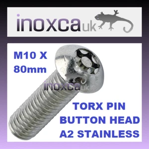 12 M10 X 80mm ACCIAIO INOX A2 TORX TX PIN TESTA PULSANTE VITE DI SICUREZZA TX45 T45 - Foto 1 di 1