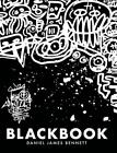 Blackbook: The art of Daniel James Bennett by Daniel James Bennett Hardcover Boo