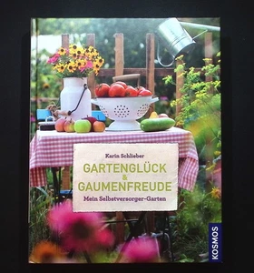 Gartenglück & Gaumenfreude : [mein Selbstversorger-Garten] 11704 - Bild 1 von 2