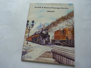 Norfolk & Western Passenger Service 1946-1971 by William Warden - Softbound - Picture 1 of 4