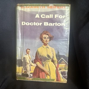 A Call for Doctor Barton by Elizabeth Seifert 1956 1st Ed HCDJ - Picture 1 of 7