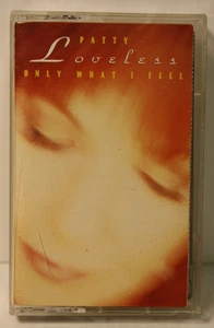Only What I Feel - Patty Loveless (Cassette,1993) - Picture 1 of 4