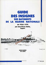 Guide des Insignes des Batiments de la Marine Nationale 1936-1970  Fasicule N°11