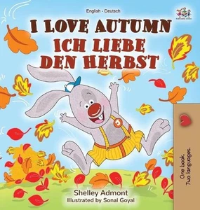 I Love Autumn (English German Bilingual Book) by Shelley Admont (German) Hardcov - Picture 1 of 1