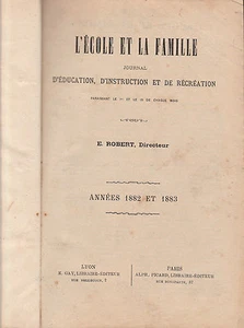 E. Robert - L'ECOLE ET LA FAMILLE - Journal 1882-1883 - - Bild 1 von 2