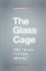 The Glass Cage: Who Needs Humans Anyway,Nicholas Carr