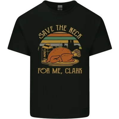 Save the Neck For Me Clark Christmas Movie Kids T-Shirt Childrens - Image 1 of 4