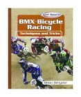 BMX Bicycle Racing Techniques and Tricks, Brian Wingate