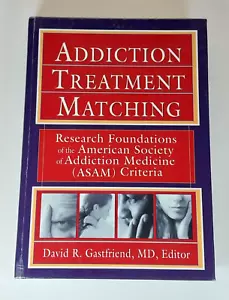 Addiction Treatment Matching: Research Foundations of the American Society - Picture 1 of 4