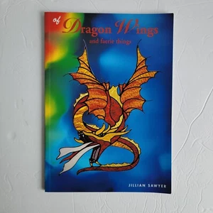 OF DRAGON WINGS AND FAERIE THINGS By Jillian Sawyer - Foto 1 di 9