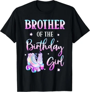 Brother of the Birthday Girl Rolling Skate Bday Theme Family T-Shirt Hoodie - Picture 1 of 11