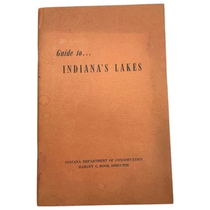 Guide to Indianas Lakes Book IN Dept of Conservation 1955 Lake Specs Amenities - Picture 1 of 6