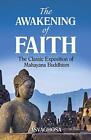 The Awakening of Faith: The Classic Exposition of Mahayana Buddism by Asvaghosha