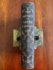 SIGNED 1846 Sketches of North Carolina, Historical & Biographical Settlers FOOTE - Picture 1 of 4