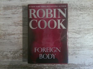Foreign Body by Robin Cook 2009 Hardcover Thriller Novel Medical Mystery Book - Picture 1 of 9
