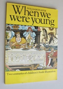 William Feaver  When We Were Young Children’s Book Illustration  1st ed  1977 - Picture 1 of 12