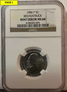 1984 P JEFFERSON NICKEL BROADSTRUCK MINT ERROR MS-66 NGC VERY RARE - Picture 1 of 3