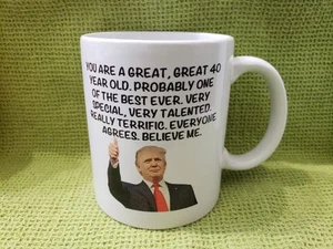 Donald Trump Coffee Cup Tea 40th Birthday Gift President Humor F25 A1 - Picture 1 of 6