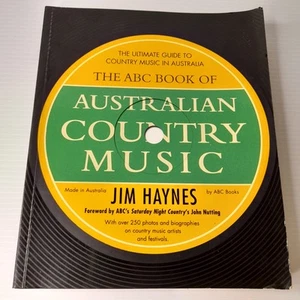 The ABC Book of Australian Country Music Jim Haynes Book Keith Urban Slim Dusty - Picture 1 of 22