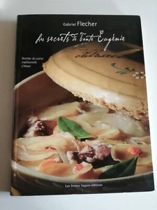 Les secrets de Tante Eugénie par Gabriel Flecher / Cuisine recettes Alsace - Picture 1 of 1