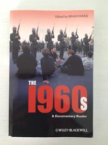 THE 1960s: A Documentary Reader - Edited by: Brian Ward (paperback, 2010) - GOOD - Picture 1 of 8