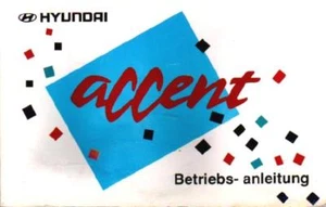 HYUNDAI ACCENT 1 Betriebsanleitung 1995 Bedienungsanleitung Handbuch Bordbuch BA - Picture 1 of 1