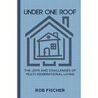 Under One Roof: The Joys And Challenges Of Multi-Genera - Paperback New Fischer,