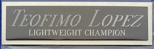 TEOFIMO LOPEZ NAMEPLATE FOR AUTOGRAPHED Signed Boxing TRUNKS-ROBE-PHOTO-GLOVES - Picture 1 of 2