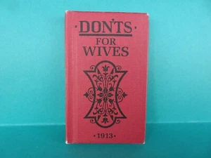 DONTS FOR WIVES 1913 BY BLANCHE EBBUTT MINI BOOK VINTAGE LIBRO - Bild 1 von 10