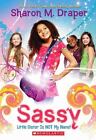 Sassy #1: Little Sister Is Not My Name - 0545071550, paperback, Sharon M Draper