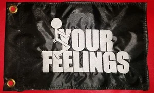 Custom F YOUR FEELINGS Safety ATV FLAG Jeep UTV Recumbent Trikes.  - Picture 1 of 4