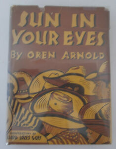 Oren Arnold *SŁOŃCE W TWOICH OCZACH* Nowe światło na południowym zachodzie 1947 1. Ed DJ książka