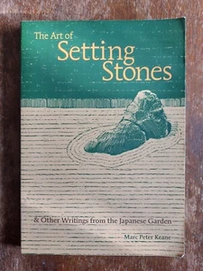 Die Kunst, Steine zu setzen: & andere Schriften aus dem japanischen Garten von Marc... - Bild 1 von 2