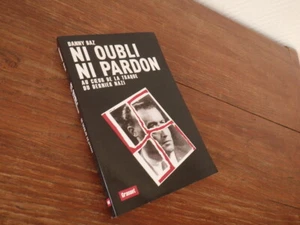 Danny Baz NI OUBLI NI PARDON Au Coeur de la Traque du Dernier Nazi (2007) - Picture 1 of 1