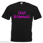 Chief Bridesmaid Adults Mens T Shirt 12 Colours  Size S - 3Xl