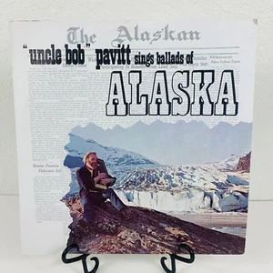 Uncle Bob Pavitt Sings Ballads Of Alaska VTG Album Vinyl Record Folk Music - Picture 1 of 9