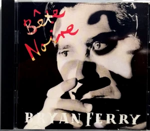 BRYAN FERRY - Bete Noire - CD 1987 Rücknahme - Bild 1 von 4