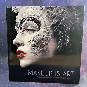 Makeup Is Art: Professional Techniques for Creating Original Looks, Hardcover - Picture 1 of 12
