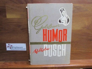 Goldener Humor : Bekanntes u. weniger Bekanntes. Busch, Wilhelm : - Picture 1 of 2