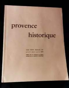 Provence Historique Tome XXIX fascicule 116 Avril mai juin 1979 - Bild 1 von 5