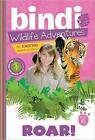 Roar!: A Bindi Irwin Adventure: 6; Bindi'- Bindi Irwin, 9781402259319, paperback