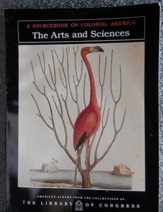 THE ARTS AND SCIENCES: A Sourcebook on Colonial America 1991 SC VG - Picture 1 of 8