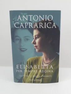 ELISABETTA PER SEMPRE REGINA - ANTONIO CAPRARICA - SPERLING & KUPFER - 2021 - Imagen 1 de 6