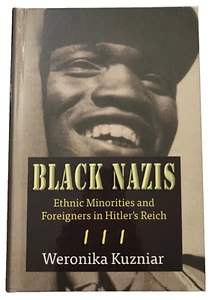 BLACK NAZIS - 3R, WW2, Military History, Wehrmacht, Waffen-SS, War, 3rd Edition - Picture 1 of 5