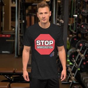 STOP IMMIGRATION Unisex t-shirt - Picture 1 of 14