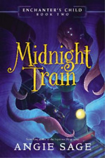 Angie Sage Enchanter's Child, Book Two: Midnight Train (Hardback) (UK IMPORT)